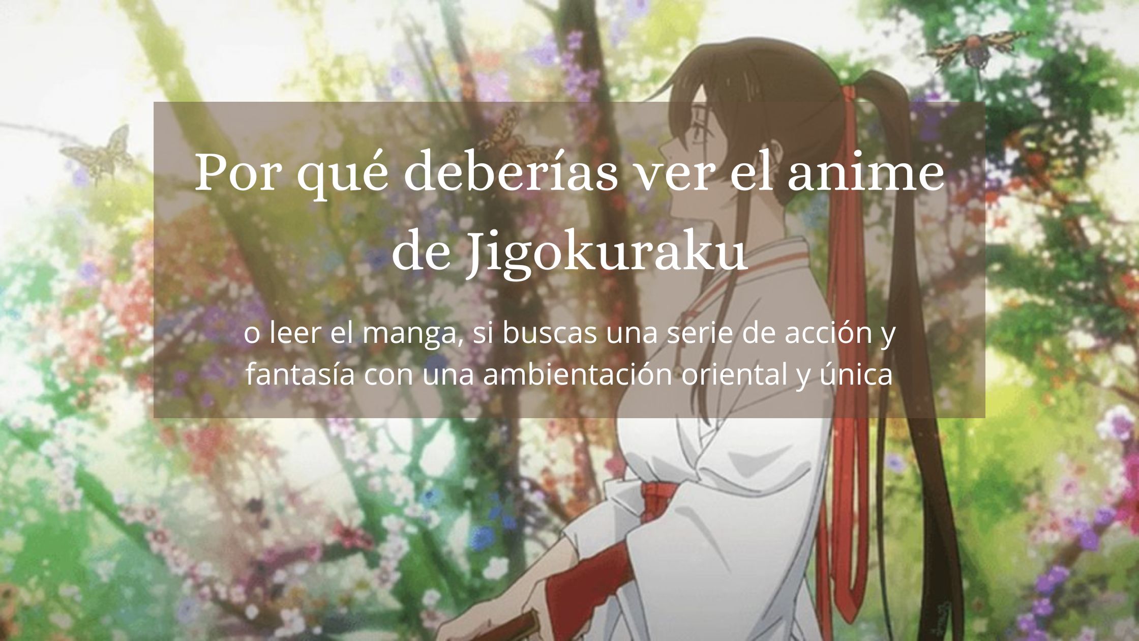 Por qué deberías ver Jigokuraku